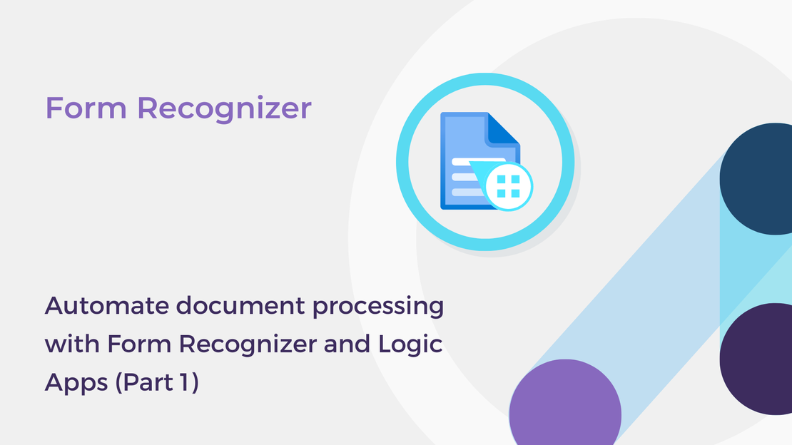 Automate document processing with Form Recognizer and Logic Apps (Part 1)