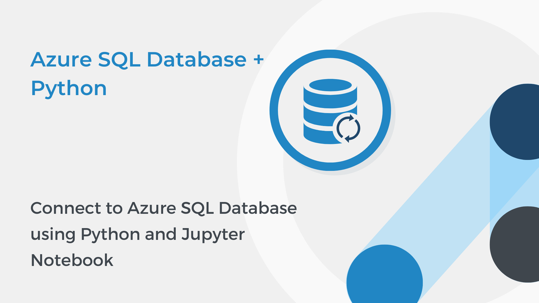 Connect to Azure SQL Database using Python and Jupyter Notebook