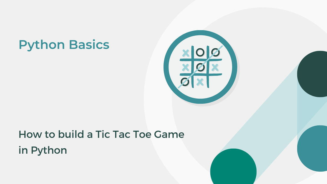 How to build a Tic Tac Toe Game in Python
