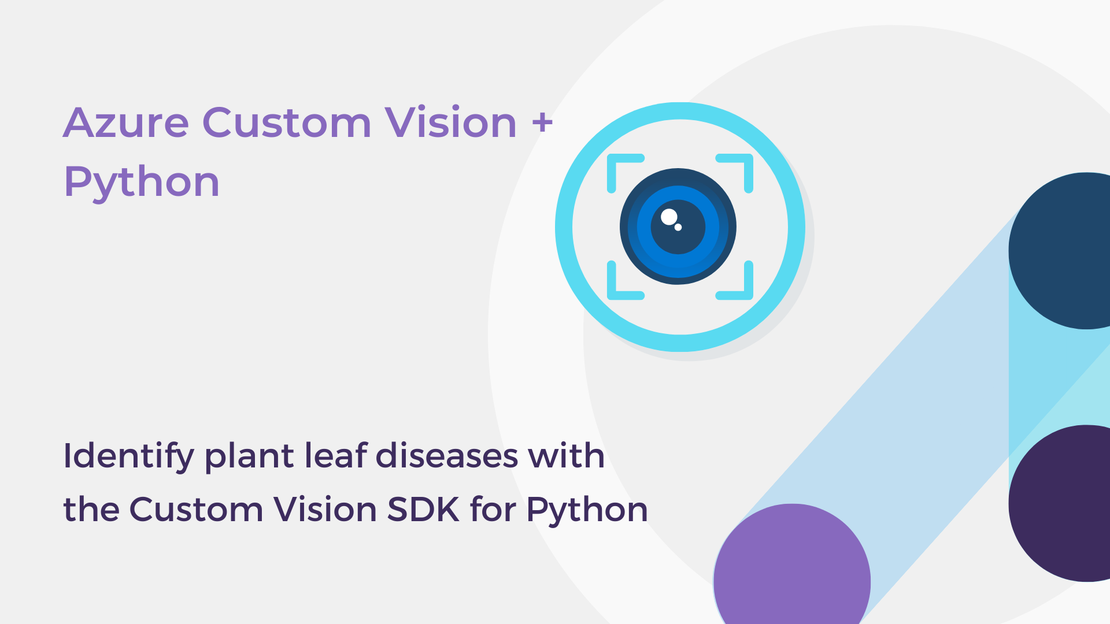Identify plant leaf diseases with the Custom Vision SDK for Python