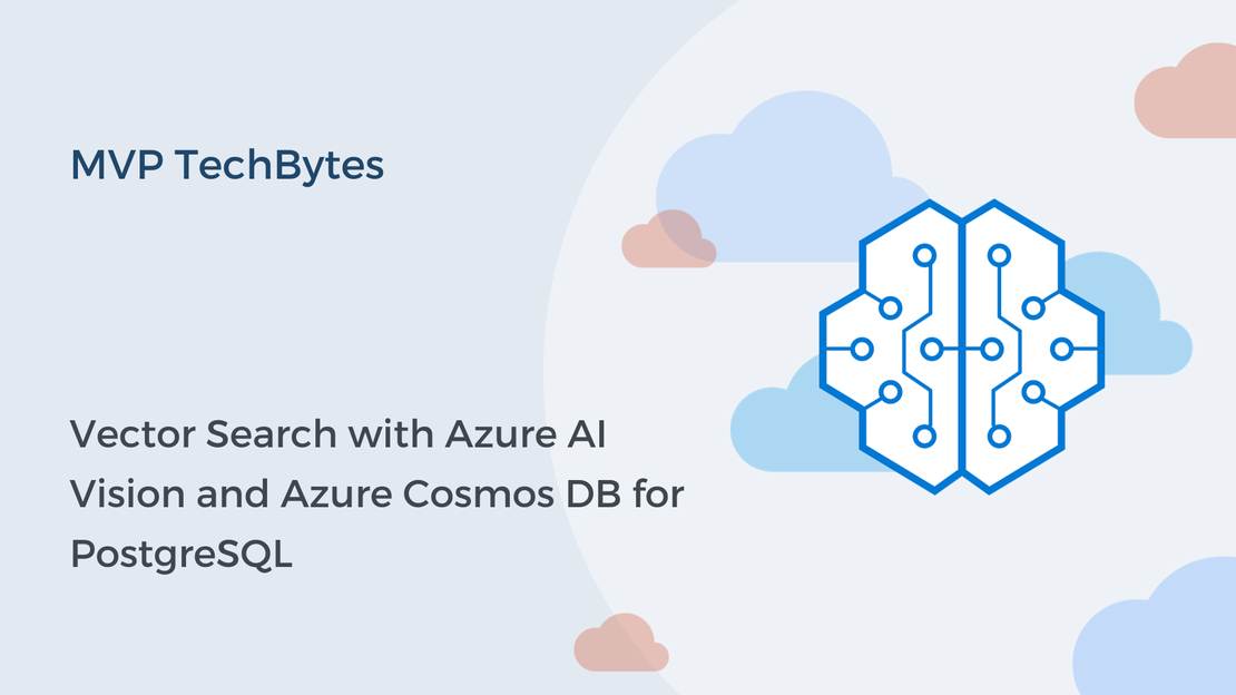 Vector Search with Azure AI Vision and PostgreSQL – MVP TechBytes
